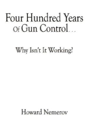 four hundred years of gun control why isnt it working? Epub